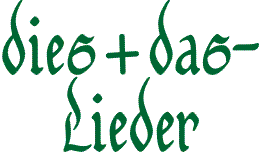 dies und das Lieder